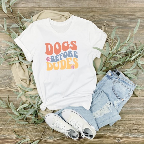 Tops - Dogs Before Dudes T-Shirt, Dog Mom, Dog Dad, Dog Lover, Graphic T-Shirt